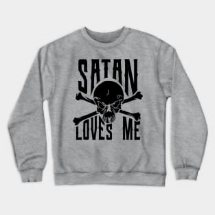 satan loves me Crewneck Sweatshirt